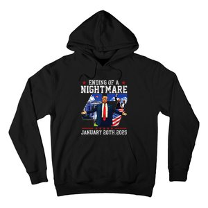 Ending Of A Nightmare January 20th 2025 47th President Trump Gift Hoodie