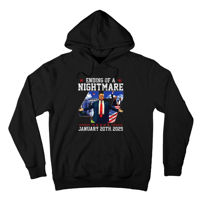 Ending Of A Nightmare January 20th 2025 47th President Trump Gift Hoodie