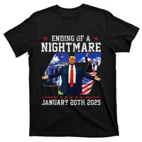 Ending Of A Nightmare January 20th 2025 47th President Trump Gift T-Shirt