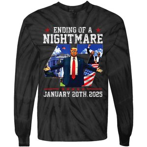 Ending Of A Nightmare January 20th 2025 47th President Trump Gift Tie-Dye Long Sleeve Shirt