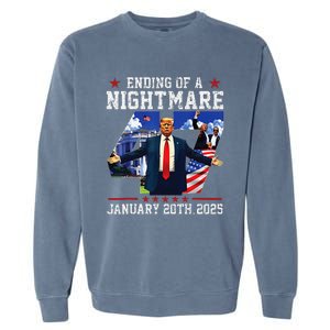 Ending Of A Nightmare January 20th 2025 47th President Trump Gift Garment-Dyed Sweatshirt