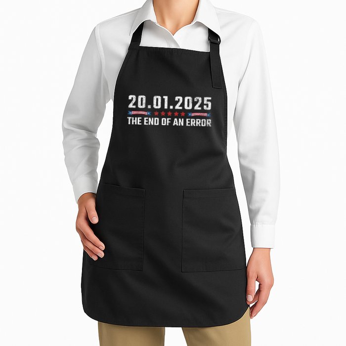 End Of An Error January 20 2025 Inauguration Trump Full-Length Apron With Pockets