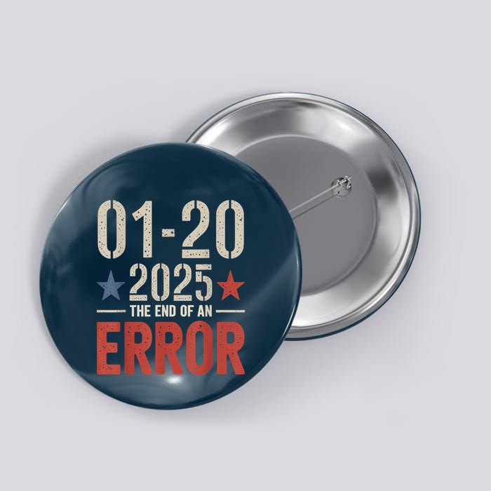 End Of An Error On January 20 2025 Inauguration Day Button