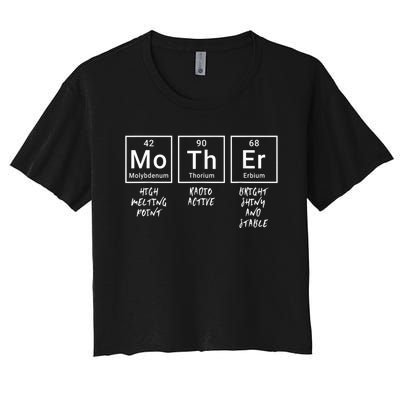 Elements Of A Mother | Mom Funny Mothersday Gift | Womens Women's Crop Top Tee