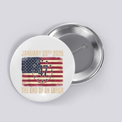 End Of An Error On January 20 2025 Inauguration Day Button