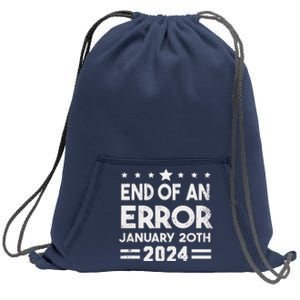 End Of An Error January 20th 2024 Trump Inauguration Day Sweatshirt Cinch Pack Bag