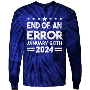 End Of An Error January 20th 2024 Trump Inauguration Day Tie-Dye Long Sleeve Shirt