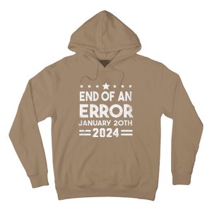 End Of An Error January 20th 2024 Trump Inauguration Day Hoodie