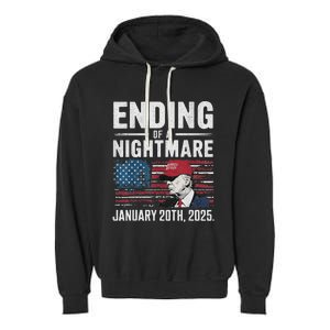 Ending Of A Nightmare January 20 2025 Garment-Dyed Fleece Hoodie