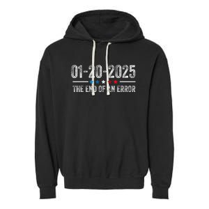 End Of An Error January 20 2025 Inauguration Trump Garment-Dyed Fleece Hoodie