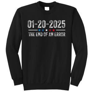 End Of An Error January 20 2025 Inauguration Trump Sweatshirt