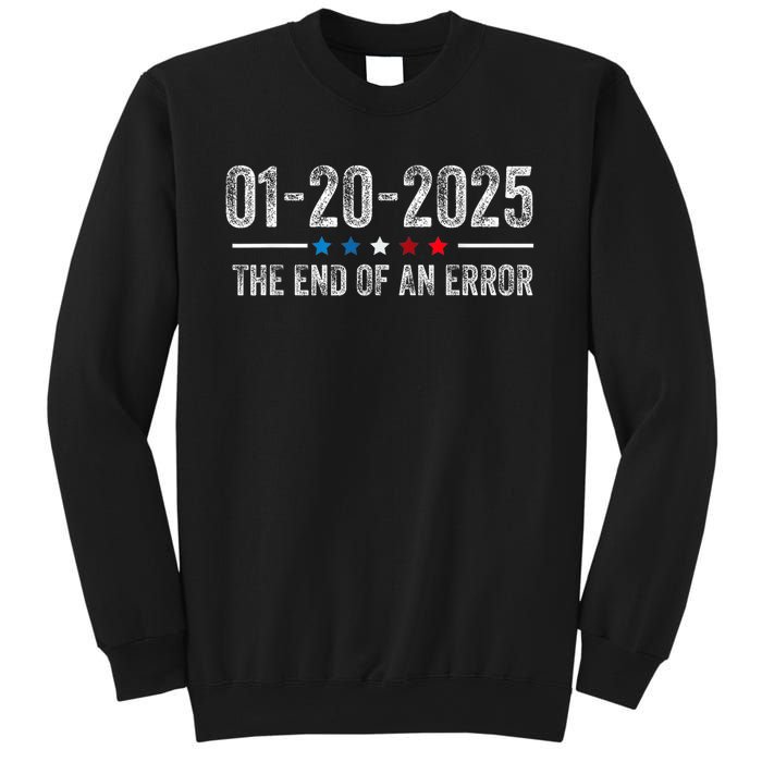 End Of An Error January 20 2025 Inauguration Trump Sweatshirt