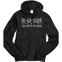 End Of An Error January 20 2025 Inauguration Trump Tie Dye Hoodie