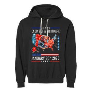 Ending Of A Nightmare January 20th 2025Donald Trump Usa Map Garment-Dyed Fleece Hoodie