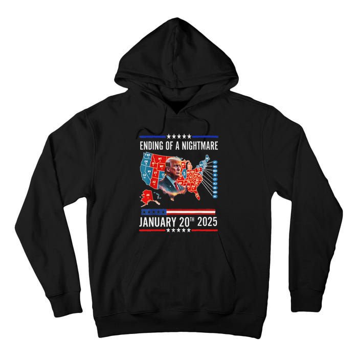 Ending Of A Nightmare January 20th 2025Donald Trump Usa Map Tall Hoodie