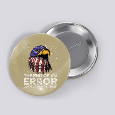 End Of An Error Inauguration Trump 20 January 2025 Button