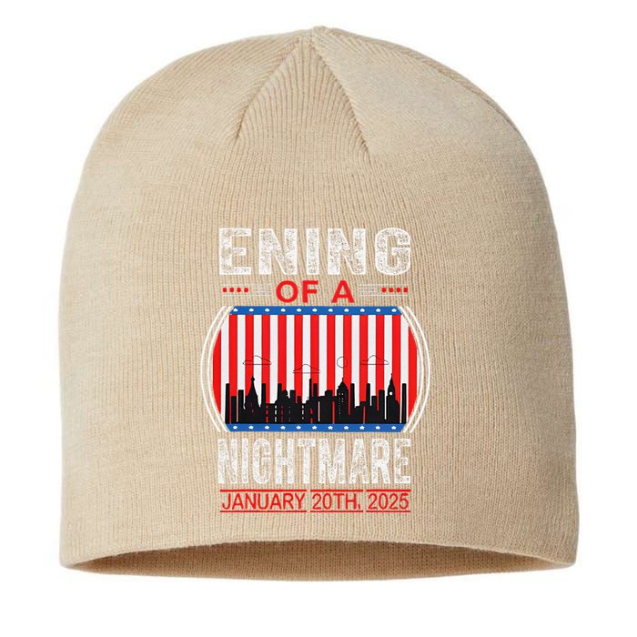 Ending Of A Nightmare January 20 2025 Trump Inauguration Sustainable Beanie