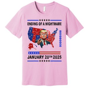 Ending Of A Nightmare January 20th 2025 Premium T-Shirt