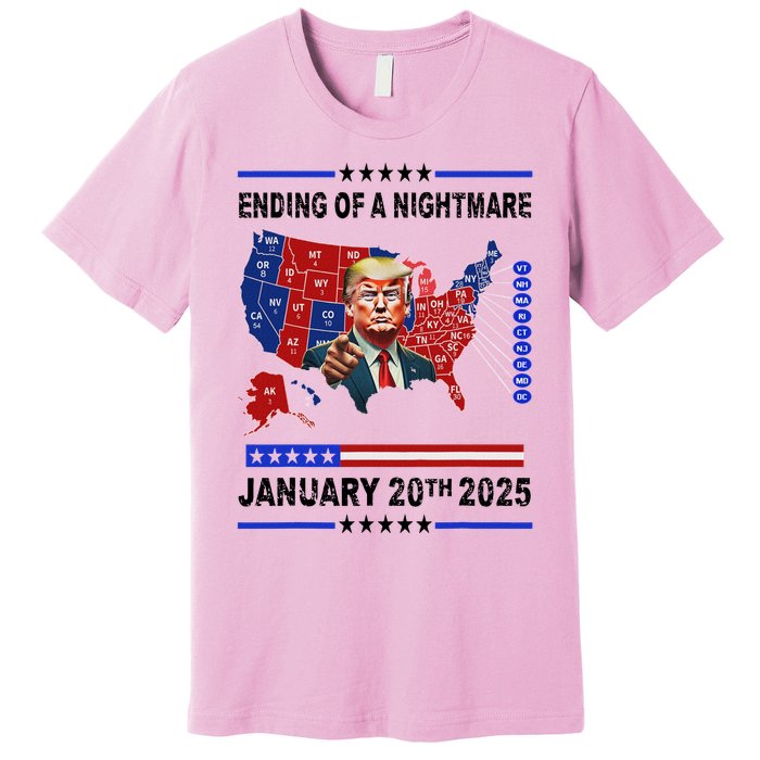 Ending Of A Nightmare January 20th 2025 Premium T-Shirt