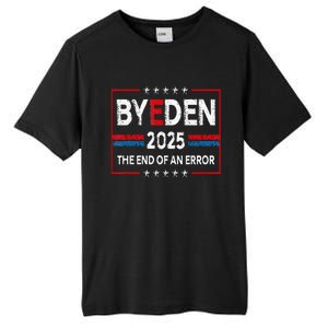 End Of An Error January 20th 2025 Bye Den Trump Inauguration Tall Fusion ChromaSoft Performance T-Shirt