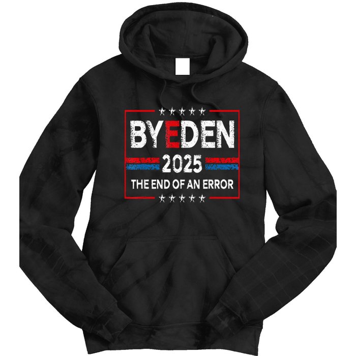 End Of An Error January 20th 2025 Bye Den Trump Inauguration Tie Dye Hoodie