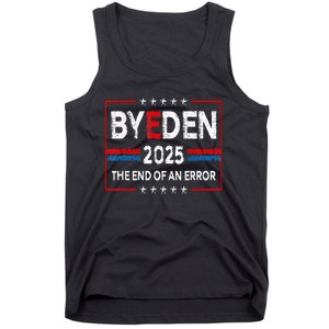 End Of An Error January 20th 2025 Bye Den Trump Inauguration Tank Top