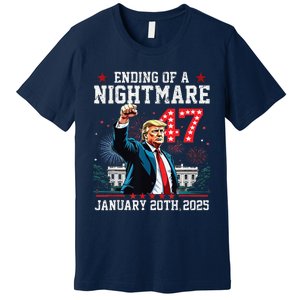 Ending Of A Nightmare January 20th 2025 Flag Usa Trump 45 47 Premium T-Shirt