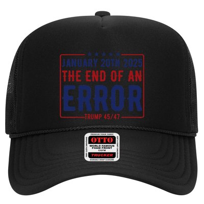 End Of An Error January 20th 2025 Inauguration Trump Trucker Hat
