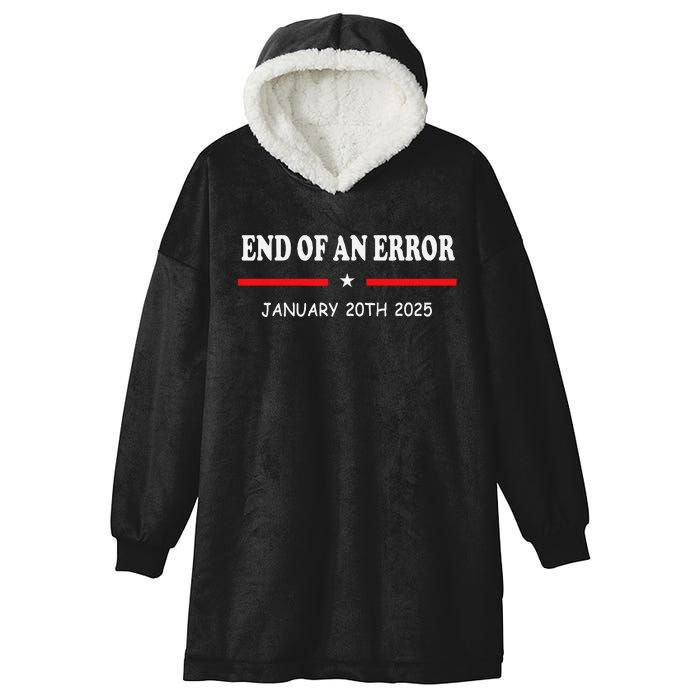 End Of An Error Anti Biden Pro Donald Trump Election 2024 Hooded Wearable Blanket