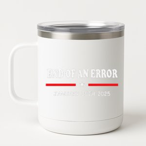 End Of An Error Anti Biden Pro Donald Trump Election 2024 12 oz Stainless Steel Tumbler Cup