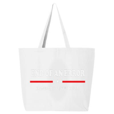 End Of An Error Anti Biden Pro Donald Trump Election 2024 25L Jumbo Tote