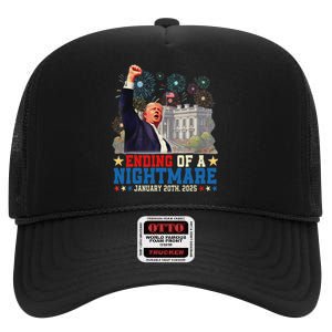 Ending Of A Nightmare January 20th Trump Inauguration Day High Crown Mesh Back Trucker Hat