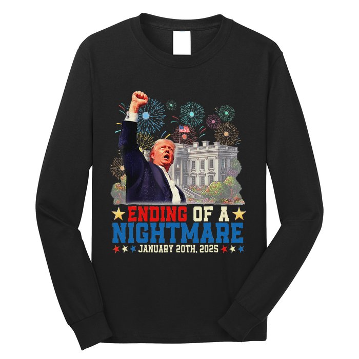 Ending Of A Nightmare January 20th Trump Inauguration Day Long Sleeve Shirt