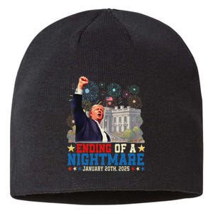 Ending Of A Nightmare January 20th Trump Inauguration Day Sustainable Beanie