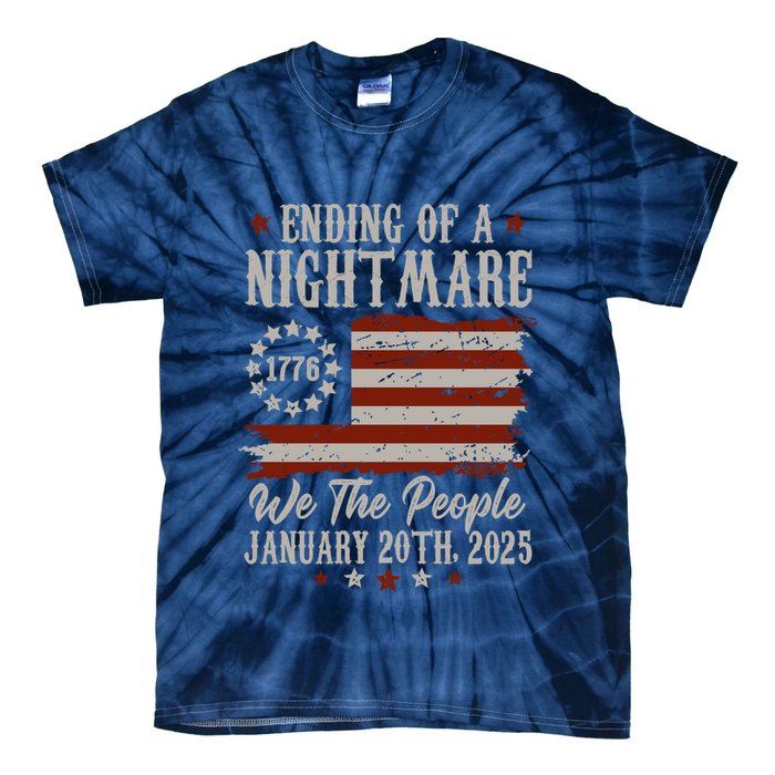 Ending Of A Nightmare Trump 2025 Inauguration We The People Tie-Dye T-Shirt