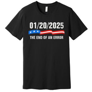 Ending Of A Nightmare January 20th 2025 Flag Usa Trump 45 47 Premium T-Shirt