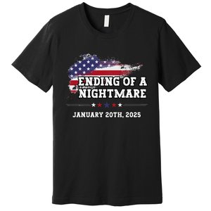 Ending Of A Nightmare January 20th 2025 Premium T-Shirt