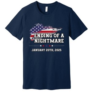 Ending Of A Nightmare January 20th 2025 Premium T-Shirt