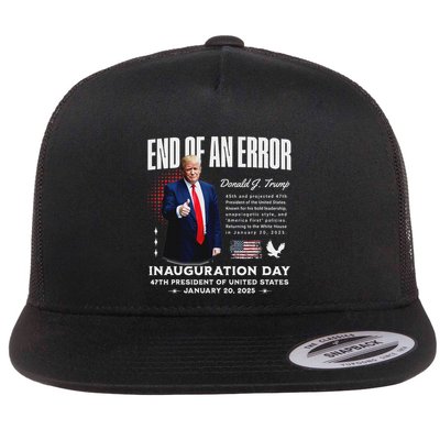 End Of An Error Trump Inauguration Day Memorabilia Flat Bill Trucker Hat