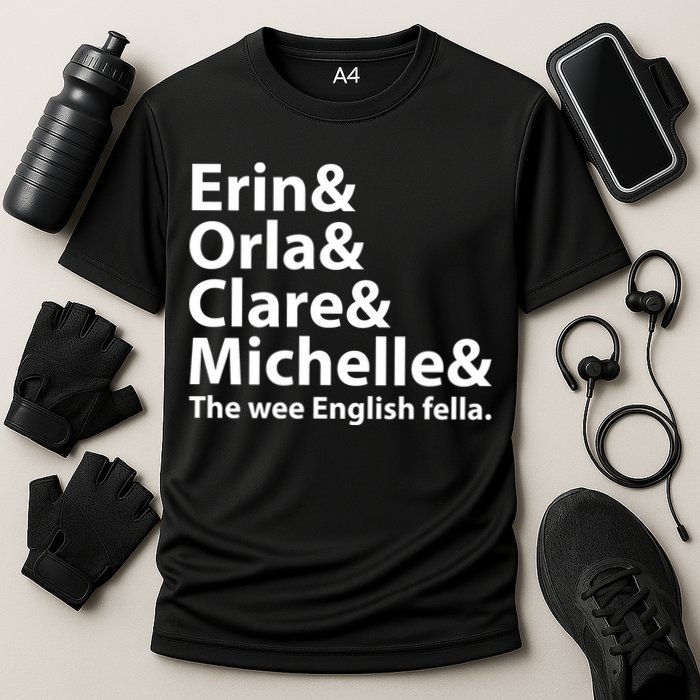 Erin Orla Clare Michelle And The Wee English Fella Cooling Performance Crew T-Shirt