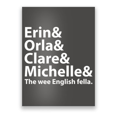 Erin Orla Clare Michelle And The Wee English Fella Poster