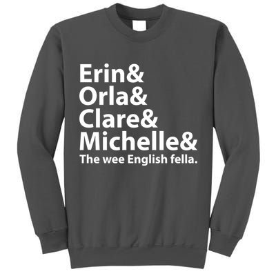 Erin Orla Clare Michelle And The Wee English Fella Tall Sweatshirt
