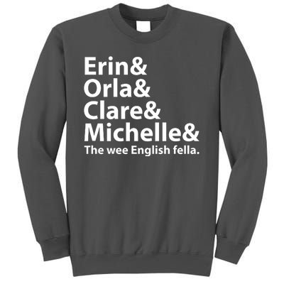 Erin Orla Clare Michelle And The Wee English Fella Tall Sweatshirt