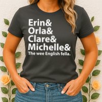 Erin Orla Clare Michelle And The Wee English Fella Womens T-Shirt