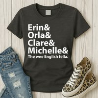 Erin Orla Clare Michelle And The Wee English Fella Womens T-Shirt