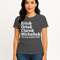Erin Orla Clare Michelle And The Wee English Fella Womens T-Shirt