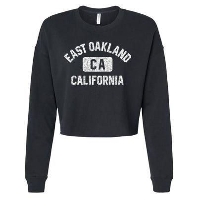 East Oakland Ca California Gym Style Distressed White Print Gift Cropped Pullover Crew