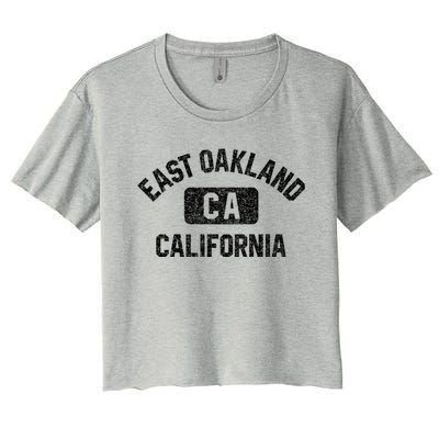 East Oakland Ca California Gym Style Distressed White Print Gift Women's Crop Top Tee