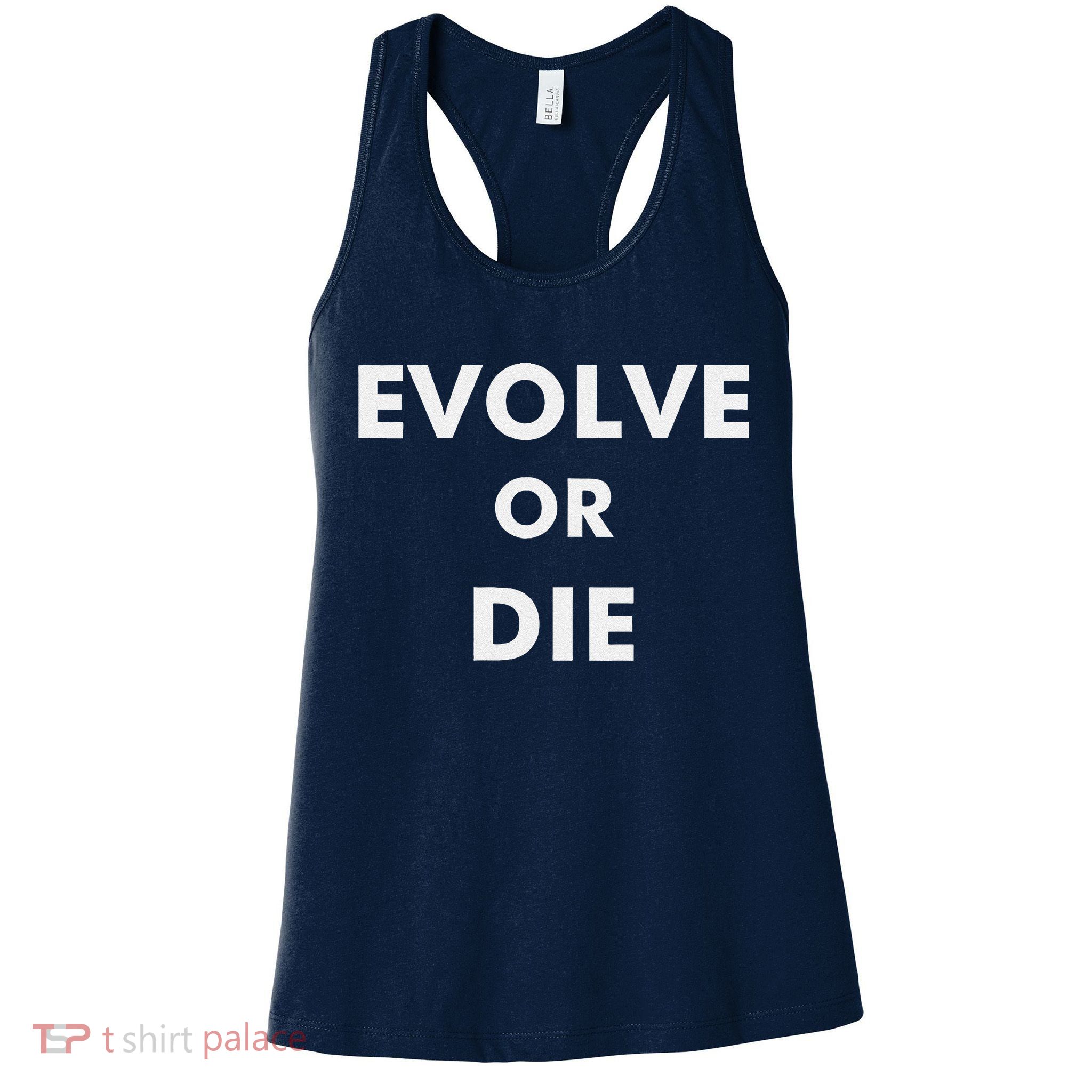 Evolve Or Die Funny Quote Womens Tank Top
