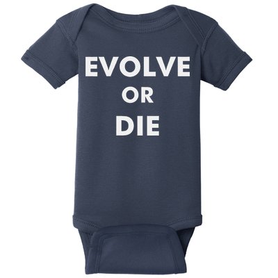 Evolve Or Die Funny Quote Baby Bodysuit